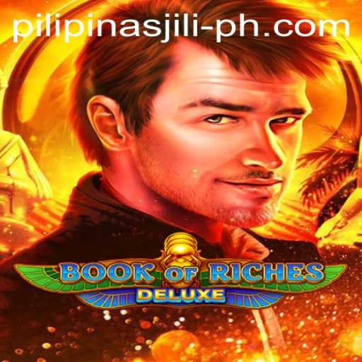 Exploring the World of Book of Riches Deluxe: A Popular Game in Pilipinas Jili